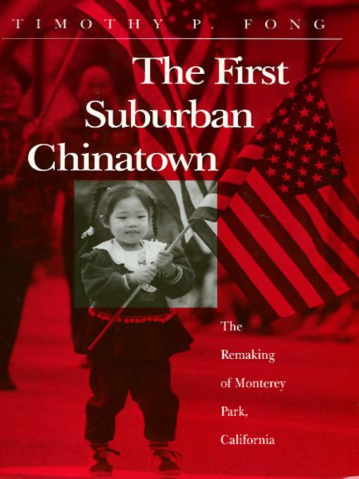 Title details for The First Suburban Chinatown by Timothy Fong - Available